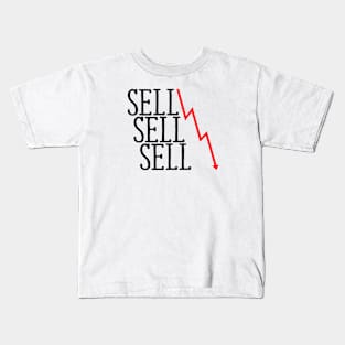 Sell Sell Sell Kids T-Shirt